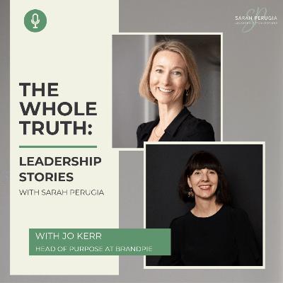 #1 - Jo Kerr - The power of purpose and why it matters