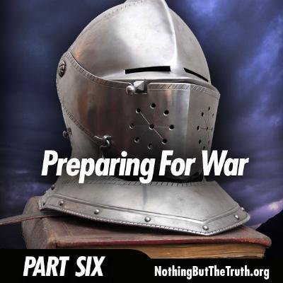 Preparing For War - Part 6