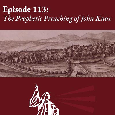The Prophetic Preaching of John Knox The Prophetic Preaching of John Knox