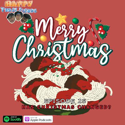 #25 - Has Christmas changed?