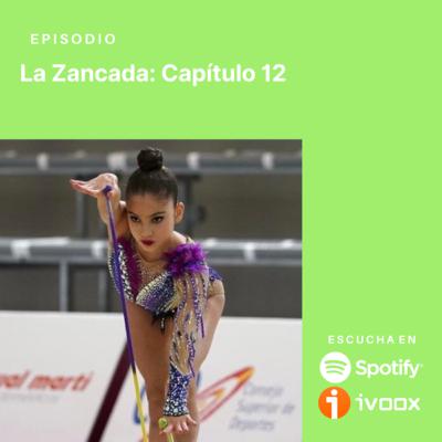 La Zancada: Capítulo 12