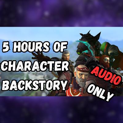 5 Hours of Character Lore 5 Hours of Character Lore
