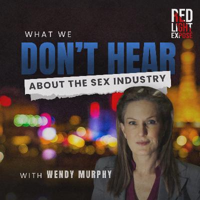 What's Missing In The Debate on Prostitution and Porn? with Wendy Murphy