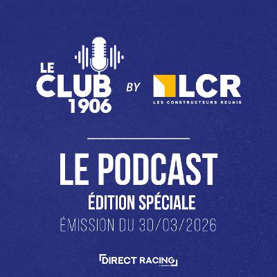 Édition Spéciale : Quelle fin de saison sans Panichelli ? - Le Club 1906 by LCR