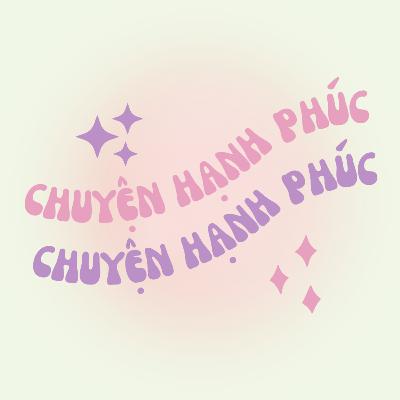 #20 Chuyện hạnh phúc: Cảm xúc 1