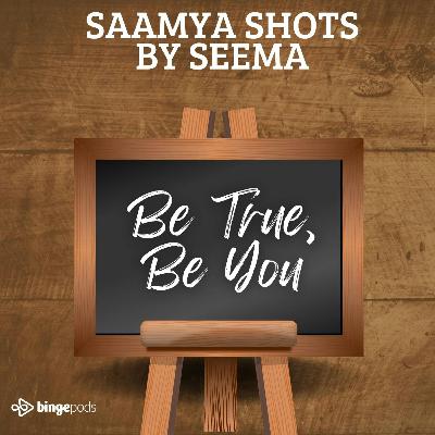 Be true , Be You