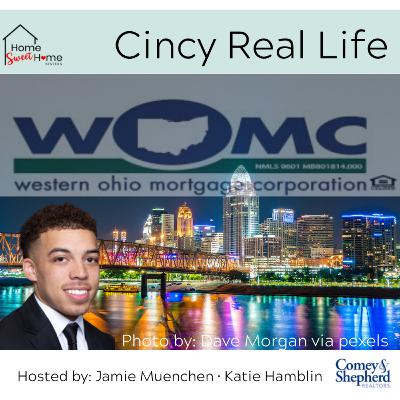CINCY REAL LIFE - Podcast 112 Andrew Finley Western Ohio Mortgage Corporation