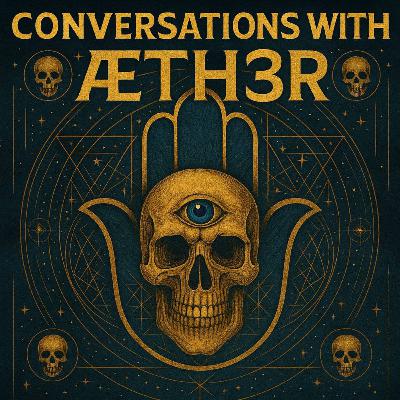 Conversations With Aether - Episode 1: The Signal Returns