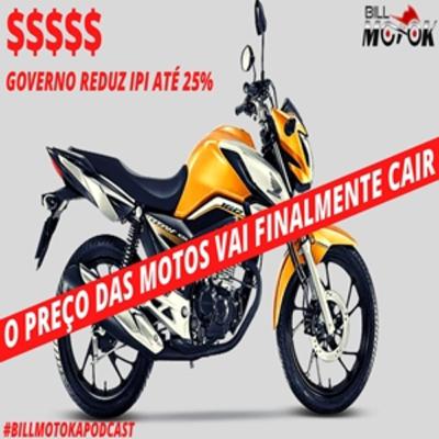 PREÇO das motos FINALMENTE vai CAIR após publicação de decreto do governo que anuncia redução de IPI. PREÇO das motos FINALMENTE vai CAIR após publicação de decreto do governo que anuncia redução de IPI.
