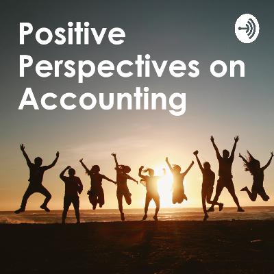 Positive Perspectives on Accounting (PPoA) - Episode 8 - Algorithm Is A Dancer