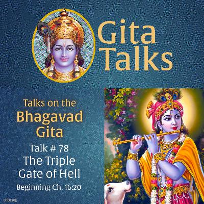 Gita Talk 78–The Triple Gate of Hell