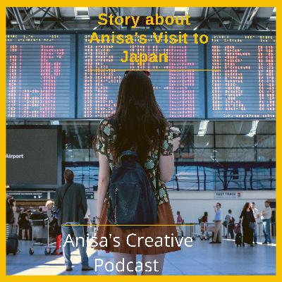 Episode 3 | Travel story of when Anisa was in Japan