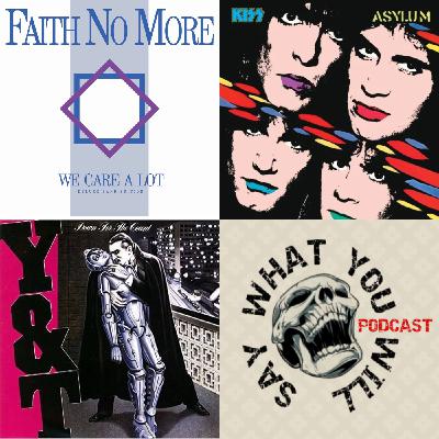 EP 39: A Look Back in 1985 at Kiss, Faith No More & Y&T - do they hold up today?