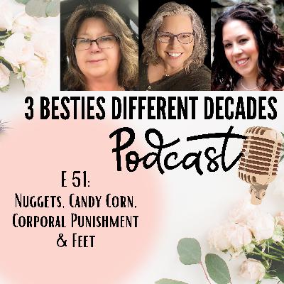 Chicken Nuggets, Candy Corn, Corporal Punishment & Feet Chicken Nuggets, Candy Corn, Corporal Punishment & Feet