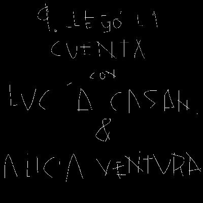 9. Llegó la cuenta: una conversación entre Lucía Casani y Alicia Ventura