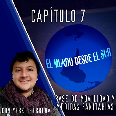 EL MUNDO DESDE EL SUR - Pase de movilidad, discriminación y libertades con Yerko Herrera