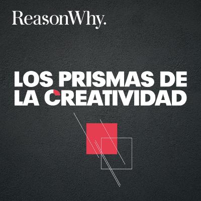 Creatividad, música y cine, con Joe Pérez-Orive y Álvaro Longoria [Un podcast de Reason Why]