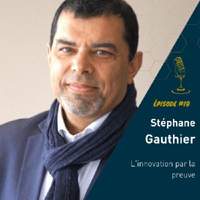 Stéphane Gauthier : L'innovation par la preuve