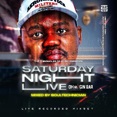 The Chronicles Of Music Pres. Saturday Night Live (Mixed By Soultechnician)