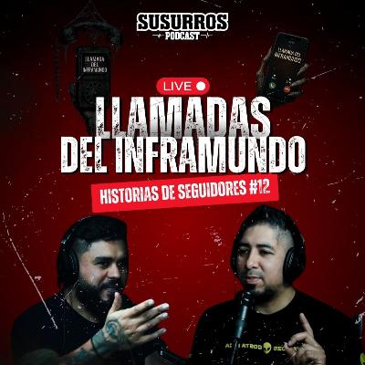 Llamadas del Inframundo | Historias de Seguidores #12
