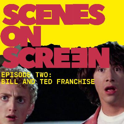 #02 Bill and Ted Franchise #02 Bill and Ted Franchise