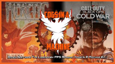 Episode 7 - The Legacy of Raven Software