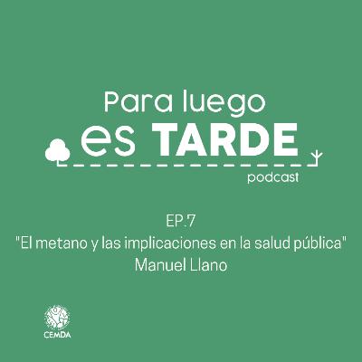 Ep 7. El metano y las implicaciones en la salud pública