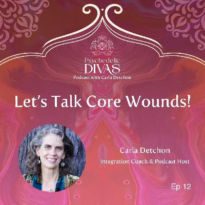 12. Let's Talk Core Wounds!