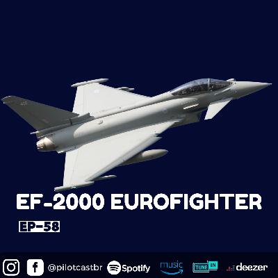 PilotCast I EP 58 l EF-2000 EUROFIGHTER