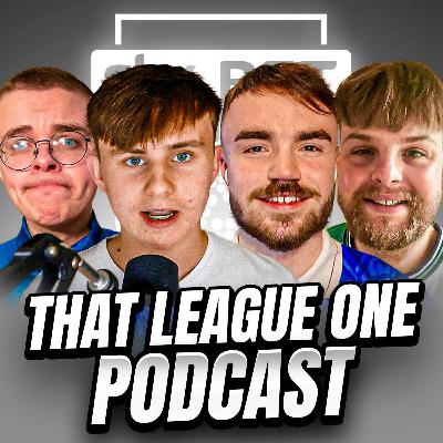 For one final time… | That League One Podcast S1 EP34 For one final time… | That League One Podcast S1 EP34