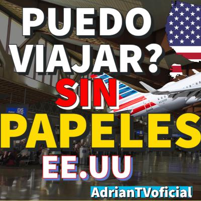 COMO VOLAR SIN PAPELES EN ESTADOS UNIDOS #USA #NUEVAYORK #NEWS