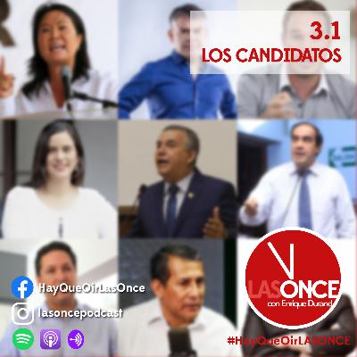 LAS ONCE con Enrique Durand - 3.1 - Los Candidatos