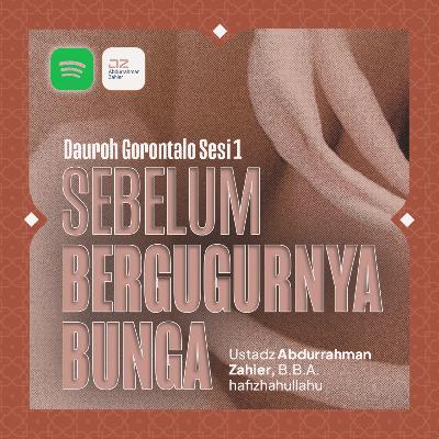 1. [SAFARI GORONTALO] Sebelum Bergugurnya Bunga