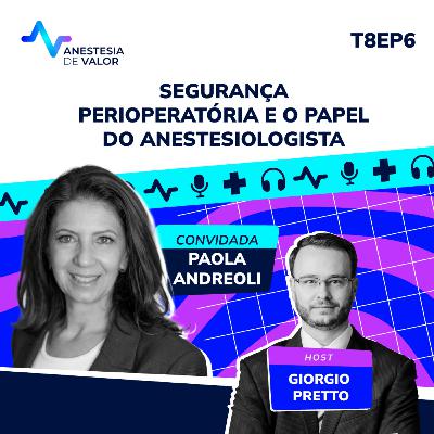 Segurança Perioperatória e o Papel do Anestesiologista com Paola Andreoli