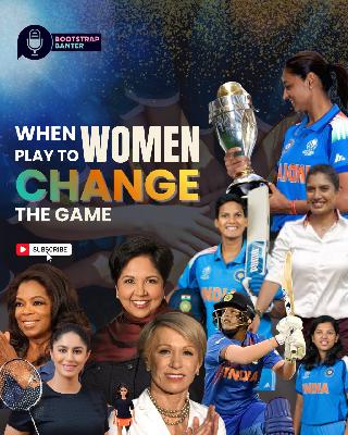 From Deepti’s Double to Oprah’s Ownership - When Women Play to Change the Game!
