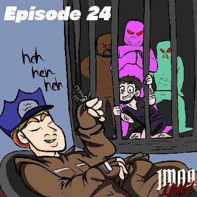 JMAA LIVE! Episode 24 - Bad Guys, Watcha Gonna Do When They Come For You?