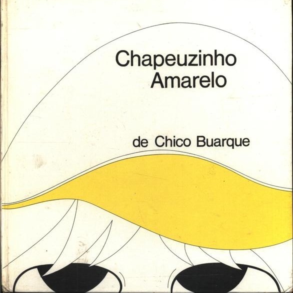 Aula 6 - Chapeuzinho Amarelo de Chico Buarque