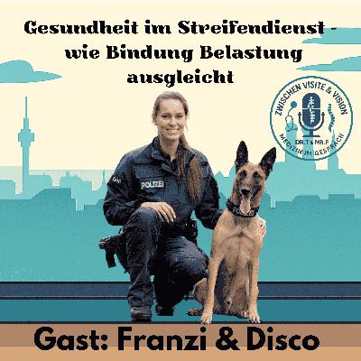 Gesundheit im Streifendienst – wie Bindung Belastung ausgleicht mit Franzi & Disco