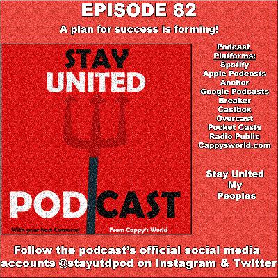 The Stay United Summer Pod #82 - A plan for success is forming!