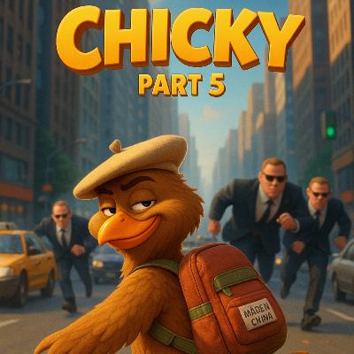 Chicky, Part 5