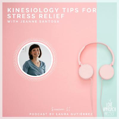 Kinesiology tips for stress relief with Jeanne Santosa Kinesiology tips for stress relief with Jeanne Santosa