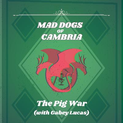 The Pig War (With Gabey Lucas)