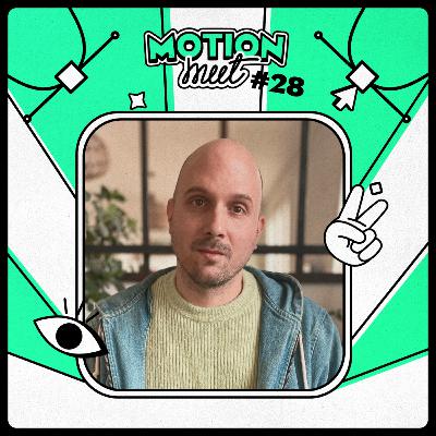 Motion Meet #28 - Du projet perso au pro - Ft. Charlie Toqué