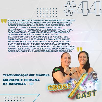 #44 Transformação que Funciona Ft. Cx Campinas (SP) - CrossXCast