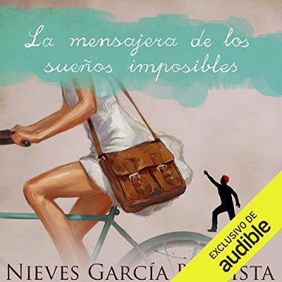 La mensajera de los sueños imposibles [The Messenger of Impossible Dreams] (Audiolibro) | Prueba Gratis