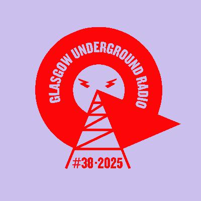Glasgow Underground Radio EP142 with Kevin McKay - Roast LDN East - 06:09:25 (Part Two)
