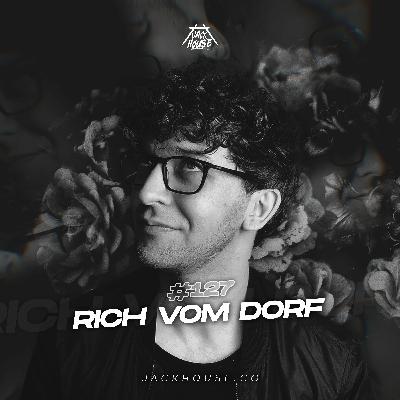 RICH VOM DORF | #127