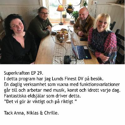 Superkraften EP 29 Dagens gäster är Lunds Finest
