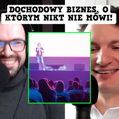 #21 - Jak zarobić milion na zorganizowaniu konferencji? Pomysł na biznes- organizowanie konferencji