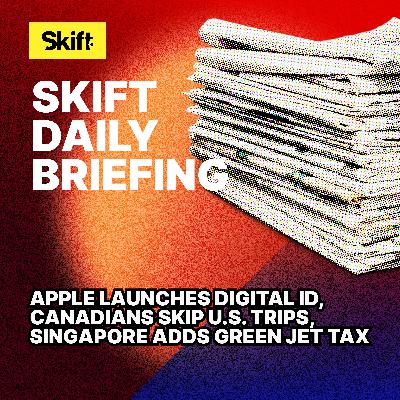 Apple Launches Digital ID, Canadians Skip U.S. Trips, Singapore Adds Green Jet Tax